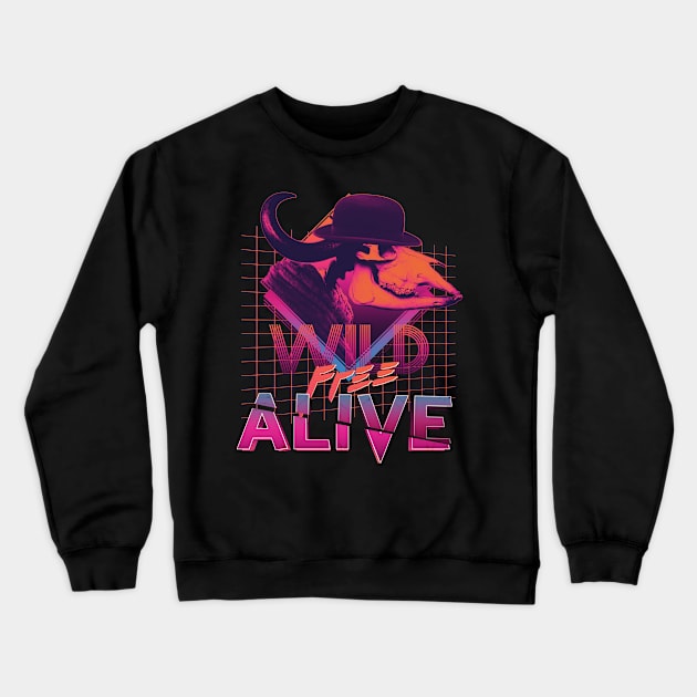 Retro Buffalo Skull In Hat - Wild Free (Not) Alive Crewneck Sweatshirt by yaros